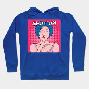 Shut Up Pop Art Girl Shush - Pop Art Ave Hoodie